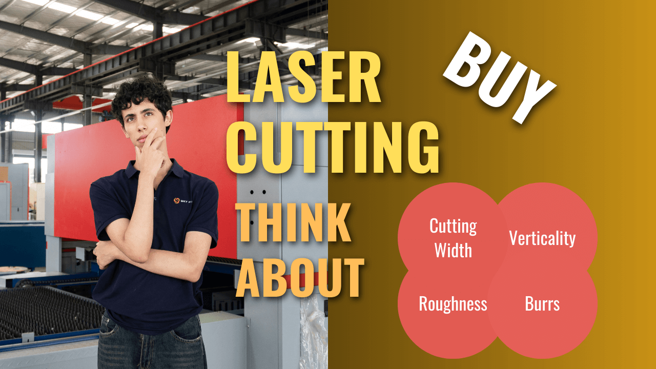 Person thinking about buying a laser cutting machine, considering factors like cutting width, roughness, verticality, and burrs