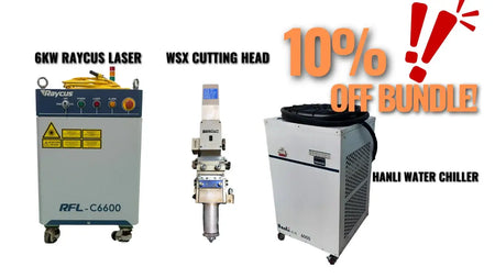 WSX Laser Cutting Head with 6kW Raycus Laser and Hanli Water Chiller Bundle Offer - 10% Off